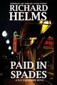 Paid In Spades, Richard Helms