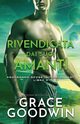 Rivendicata dai suoi amanti, Goodwin Grace