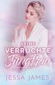 Seine verruchte Jungfrau, James Jessa