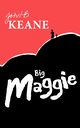 Big Maggie, Keane John B.