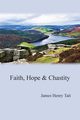 Faith, Hope & Chastity, Tait James Henry