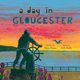 A Day in Gloucester, Kelly S.D.