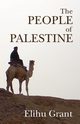 The People of Palestine, Grant Elihu