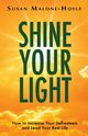 Shine Your Light, Malone-Hoyle Susan