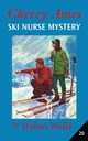 Cherry Ames, Ski Nurse Mystery, Wells Helen