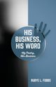 His Business, His Word, Fobbs Rubye L.