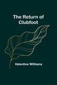 The Return of Clubfoot, Williams Valentine
