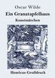 Ein Granatapfelhaus (Grodruck), Wilde Oscar