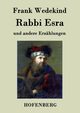 Rabbi Esra, Wedekind Frank