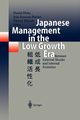 Japanese Management in the Low Growth Era, 