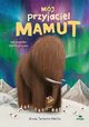 Mj przyjaciel mamut, Terreros-Martin Anna