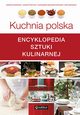 Kuchnia polska. Encyklopedia sztuki kulinarnej, Chojnacka Romana, Przytua Jolanta, Swuliska-Katulska Aleksandra