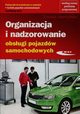 Organizacja i nadzorowanie obsugi pojazdw samochodowych Podrcznik do ksztacenia w zawodzie technik pojazdw samochodowych M.42, Jastrzbska Urszula
