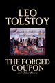 The Forged Coupon and Other Stories, Tolstoy Leo
