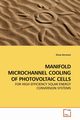 MANIFOLD MICROCHANNEL COOLING OF PHOTOVOLTAIC CELLS, Kermani Elnaz