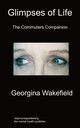 Glimpses of Life, Wakefield Georgina