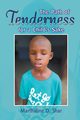 The Path of Tenderness for a Child's Sake, Shar Marthaline  D.