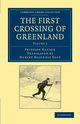 The First Crossing of Greenland - Volume 2, Nansen Fridtjof