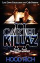 Cartel Killaz 2, Rich Hood