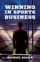 Winning in Sports Business, Rasile Michael