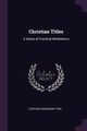 Christian Titles, Tyng Stephen Higginson