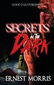 Secrets in the Dark, Morris Ernest