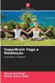 SuperBrain Yoga e Medita?o, Singh Bharat Raj