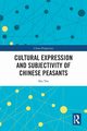 Cultural Expression and Subjectivity of Chinese Peasants, Yao Sha