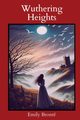 Wuthering Heights (Annotated with Author Biography), Bronte Emily