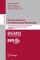 Discrete Geometry and Mathematical Morphology, 