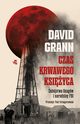 Czas krwawego ksiyca Zabjstwa Osagw i narodziny FBI, Grann David