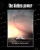 The Hidden Power (New Edition), Troward Thomas