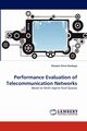 Performance Evaluation of Telecommunication Networks, Kankaya Hseyin Emre