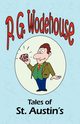 Tales of St. Austin's - From the Manor Wodehouse Collection, a selection from the early works of P. G. Wodehouse, Wodehouse P. G.