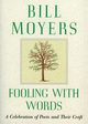 Fooling with Words, Moyers Bill