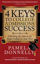4 Keys to College Admissions Success, Donnelly Pamela