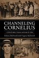Channeling Cornelius, McDowell Dolores