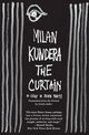 The Curtain, Kundera Milan
