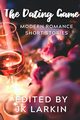 The Dating Game-Modern Romance Short Stories, 