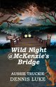 Wild Night @ McKenzie's Bridge, Luke Dennis