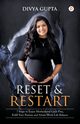 Reset & Restart, Gupta Divya