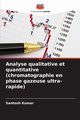 Analyse qualitative et quantitative (chromatographie en phase gazeuse ultra-rapide), Kumar Santosh