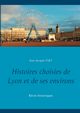 Histoires choisies de Lyon et de ses environs, Tijet Jean-Jacques