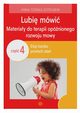 Lubi mwi Materiay do terapii opnionego rozwoju mowy Cz 4, Toska-Szyfelbein Anna