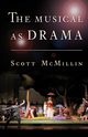 The Musical as Drama, McMillin H. Scott