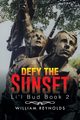 Defy the Sunset, Reynolds William