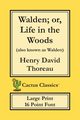Walden; or, Life in the Woods (Cactus Classics Large Print), Thoreau Henry David