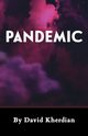 Pandemic, Kherdian David