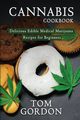 Cannabis Cookbook, Gordon Tom