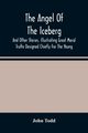 The Angel Of The Iceberg, Todd John